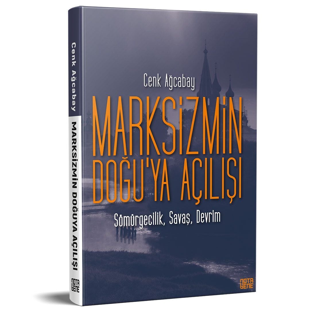 Marksizmin Doğu'ya Açılışı - Sömürgecilik, Savaş, Devrim