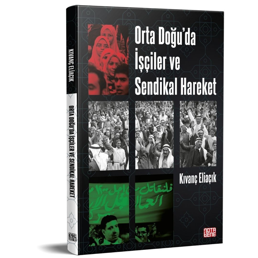 Orta Doğu’da İşçiler ve Sendikal Hareket