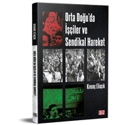 Orta Doğu’da İşçiler ve Sendikal Hareket