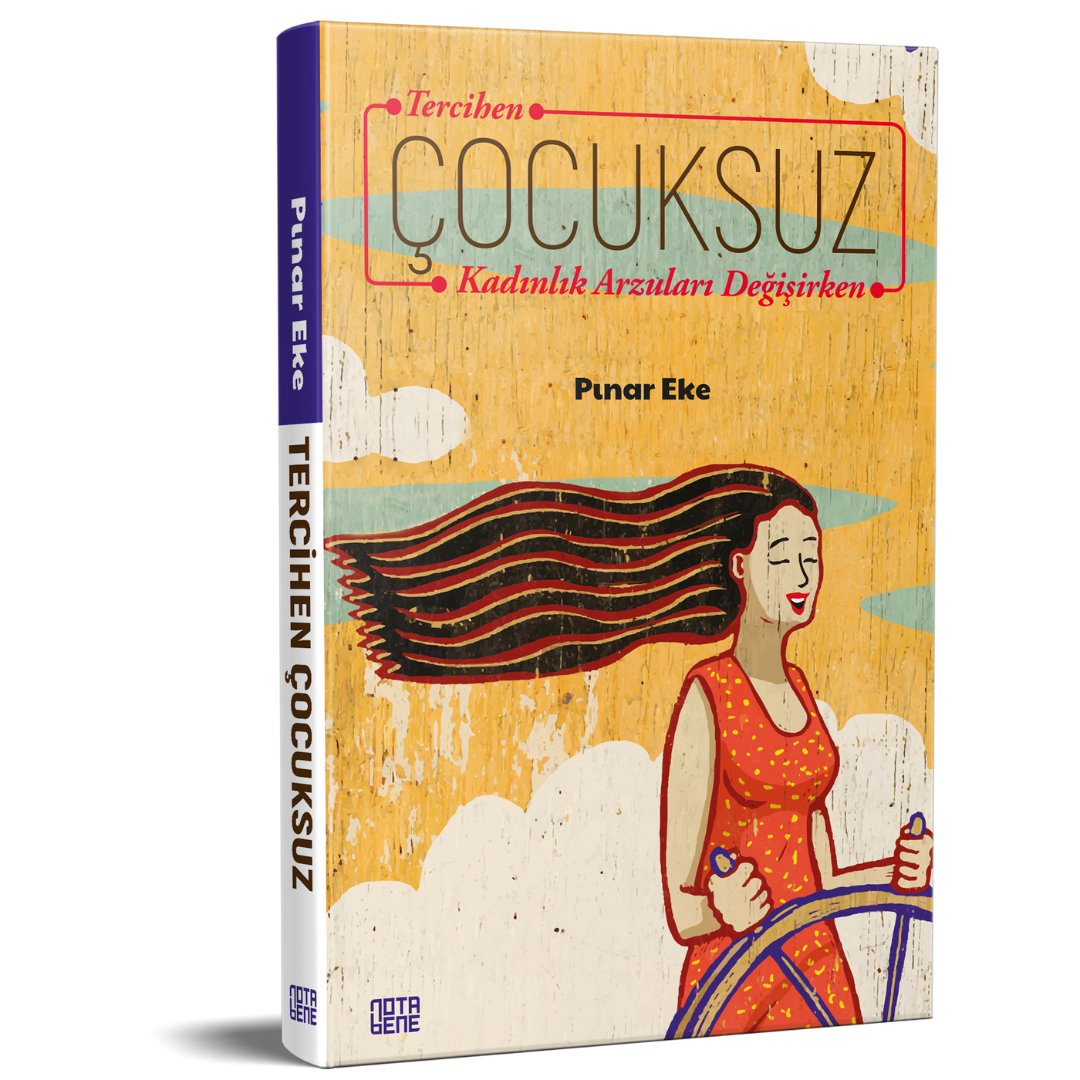 Tercihen Çocuksuz Kadınlık Arzuları Değişirken