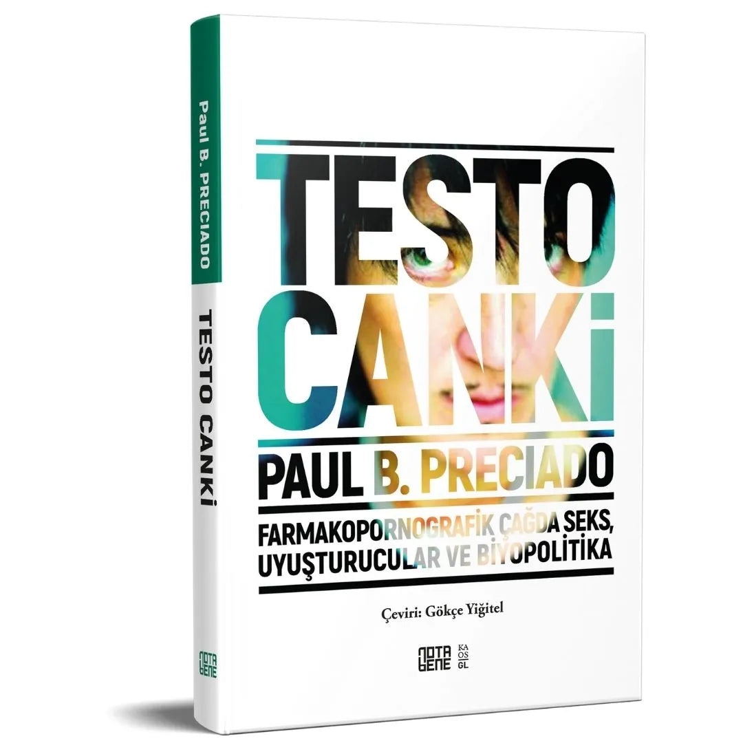 Testo Canki Farmakopornografik Çağda Seks, Uyuşturucular ve Biyopolitika