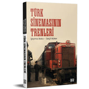 TÜRK SİNEMASININ TRENLERİ