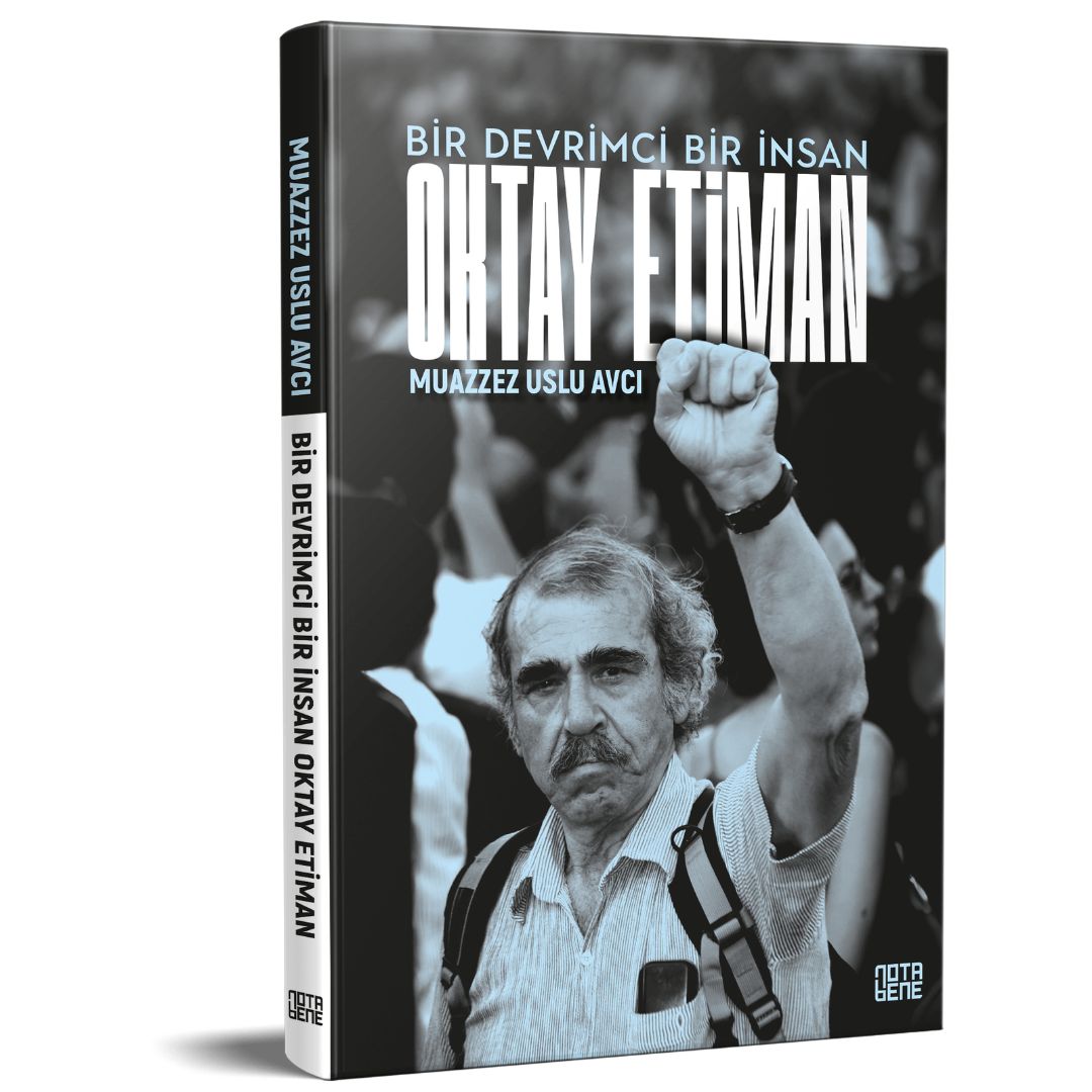 Bir Devrimci Bir İnsan OKTAY ETİMAN