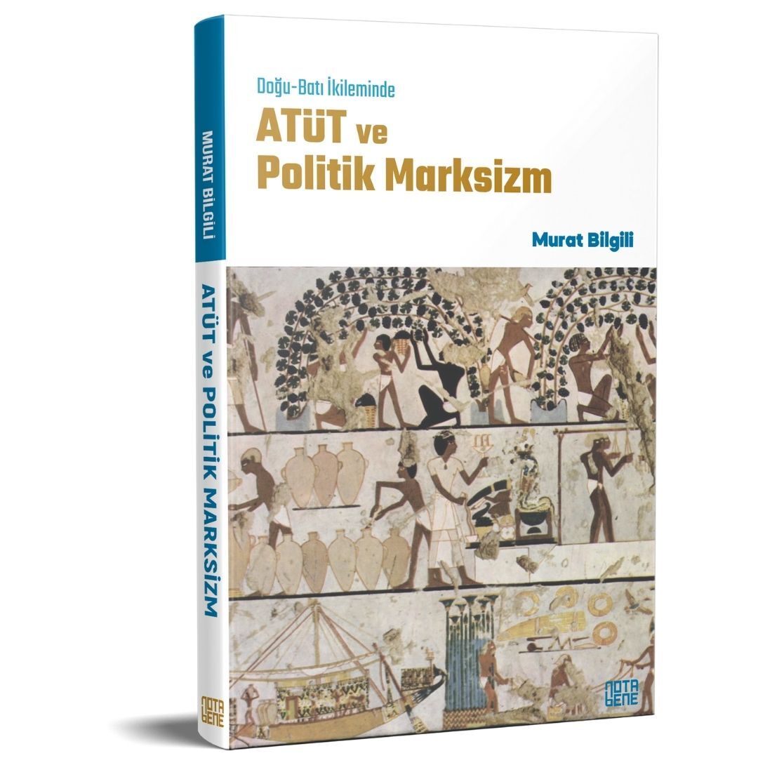 Doğu-Batı İkileminde Atüt ve Politik Marksizm