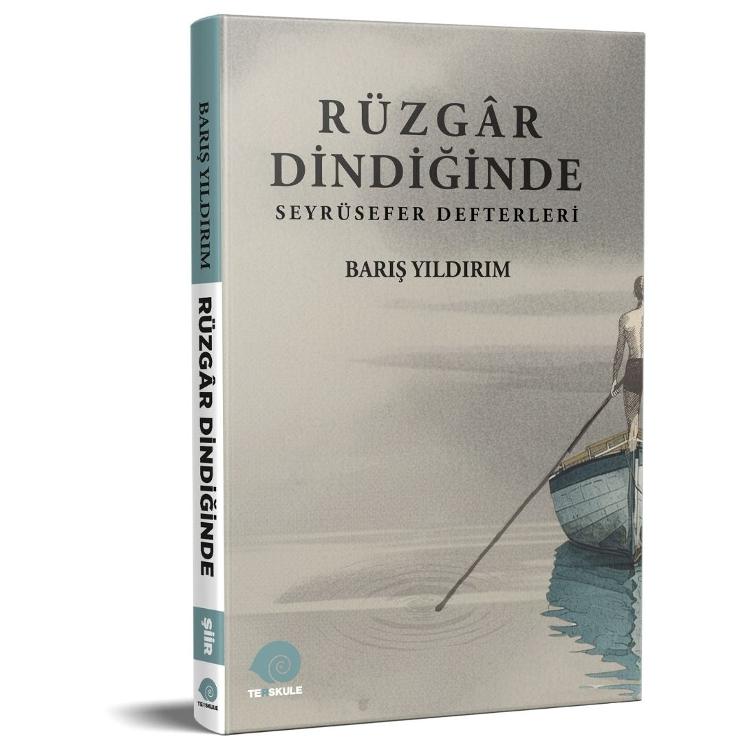 Rüzgâr Dindiğinde Seyrüsefer Günlükleri