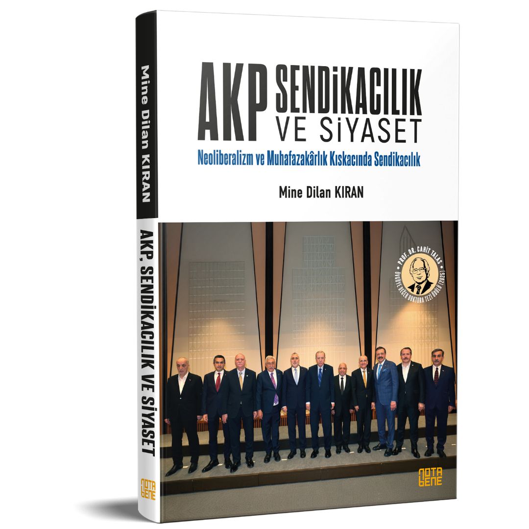 AKP, SENDİKACILIK VE SİYASET