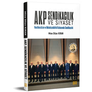 AKP, SENDİKACILIK VE SİYASET