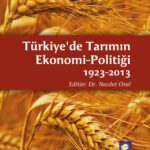 Türkiye'de Tarımın Ekonomi Politiği 1923-2013 (TÜKENDİ)