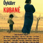 Taşa Fısıldayan Öyküler : Kobane