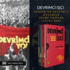 DEVRİMCİ İŞÇİ Avrupa'da Devrimci Mücadele Seçme Yazılar (1979-1994) - 1. Cilt-2. Cilt