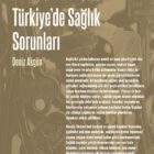 Tarihsel ve Toplumsal Yönleriyle Türkiye'de Sağlık Sorunları